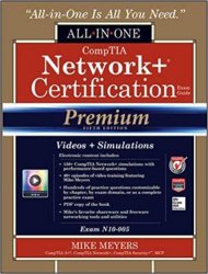 CompTIA Network+ Certification All-in-One Exam Guide, Premium Fifth Edition (Exam N10-005)
