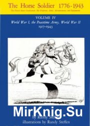 The Horse Soldier 1776-1943 Vol.IV