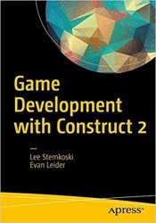 Game Development with Construct 2: From Design to Realization