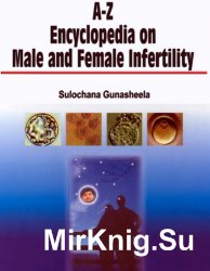 A-Z Encyclopedia Male and Female Infertility