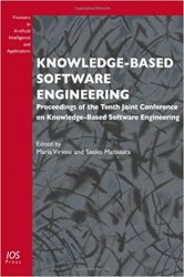 Knowledge-Based Software Engineering: Proceedings of the Tenth Joint Conference on Knowledge-Based Software Engineering