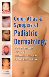 Color Atlas and Synopsis of Pediatric Dermatology, 2nd Edition