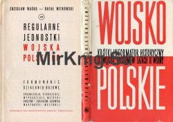 Regularne jednostki Wojska Polskiego. Formowanie, dzialania bojowe, organizacja, uzbrojenie, wyposazenie, metryki okretow marynarki wojennej