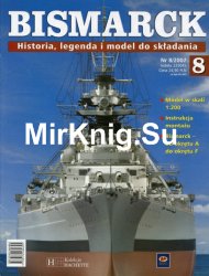 Bismarck. Historia, legenda i model do skladania № 8 2007