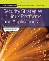 Security Strategies In Linux Platforms And Applications, 2nd Edition