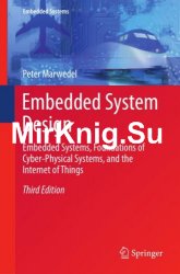 Embedded System Design: Embedded Systems, Foundations of Cyber-Physical Systems, and the Internet of Things 3rd Edition