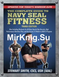 The Complete Guide to Navy Seal Fitness: Updated for Today's Warrior Elite, 3rd Edition