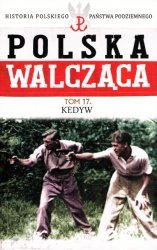 Historia Polskiego Panstwa Podziemnego - Polska Walczaca Tom 17
