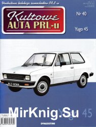 Kultowe Auta PRL-u № 40 - Yugo 45