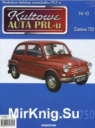 Kultowe Auta PRL-u № 43 - Zastava 750