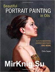 Beautiful Portrait Painting in Oils: Keys to Mastering Diverse Skin Tones and More