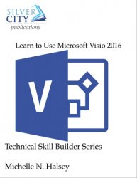 Learn to Use Microsoft Visio 2016