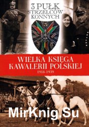 3 Pulk Strzelcow Konnych - Wielka Ksiega Kawalerii Polskiej 1918-1939 Tom 33