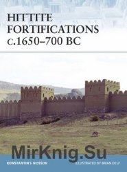 Hittite Fortifications c.1650-700 BC (Osprey Fortress 73)