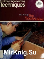 Traditional Woodworking Techniques (Best of Fine Woodworking)