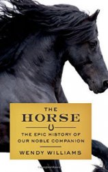 The Horse: The Epic History of Our Noble Companion (Аудиокнига)