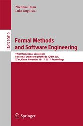 Formal Methods and Software Engineering: 19th International Conference on Formal Engineering Methods, ICFEM 2017
