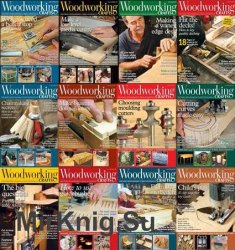 Woodworking Crafts Magazine - 2017 Full Year Issues Collection