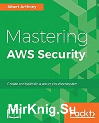 Mastering AWS Security