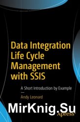 Data Integration Life Cycle Management with SSIS: A Short Introduction by Example