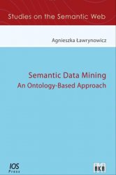 Semantic Data Mining: An Ontology-based Approach