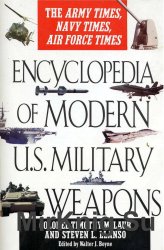Encyclopedia of Modern U.S. Military Weapons: The Army Times, Navy Times, Air Force Times