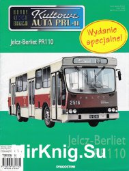 Kultowe Auta PRL-u № specjalny 15 - Jelcz-Berliet PR110