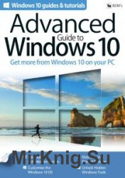 Advanced Guide to Windows 10 - Vol.18