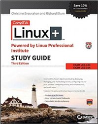 CompTIA Linux+ Powered by Linux Professional Institute Study Guide: Exam LX0-103 and Exam LX0-104, 3rd Edition