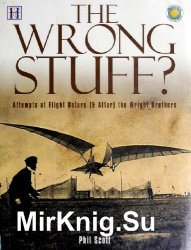 The Wrong Stuff?: Attempts at Flight Before (& After) the Wright Brothers