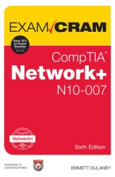 CompTIA Network+ N10-007 Exam Cram (6th Edition)