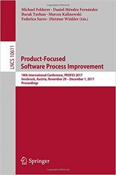 Product-Focused Software Process Improvement: 18th International Conference, PROFES 2017