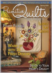 Primitive Quilts and Projects Magazine - Spring 2018