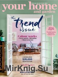 Your Home and Garden - April 2018