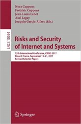 Risks and Security of Internet and Systems: 12th International Conference, CRiSIS 2017