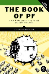 The Book of PF: A No-Nonsense Guide to the OpenBSD Firewall, 3rd Edition