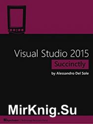 Visual Studio 2015 Succinctly