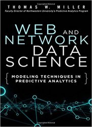 Web and Network Data Science: Modeling Techniques in Predictive Analytics