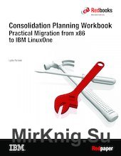 Consolidation Planning Workbook Practical Migration from x86 to IBM LinuxOne