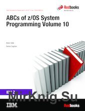 ABCs of z/OS System Programming Volume 10