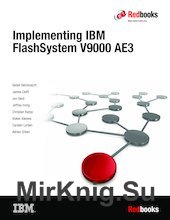 Implementing IBM FlashSystem V9000 - AC3 with Flash Enclosure Model AE3