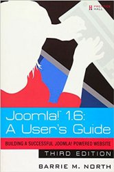 Joomla! 1.6: A User's Guide: Building a Successful Joomla! Powered Website, 3rd Edition