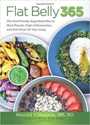 Flat Belly 365: The Gut-Friendly Superfood Plan to Shed Pounds, Fight Inflammation, and Feel Great All Year Long