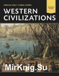 Western Civilizations: Their History & Their Culture (Eighteenth Edition) (Vol. One-Volume)
