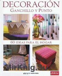Decoracion Ganchillo Y Punto. 60 Ideas Para El Hogar