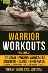 Warrior Workouts, Volume 2: The Complete Program for Year-Round Fitness Featuring 100 of the Best Workouts