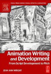 Animation Writing and Development, From Script Development to Pitch