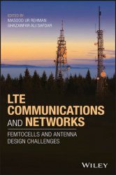 LTE Communications and Networks: Femtocells and Antenna Design Challenges