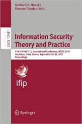Information Security Theory and Practice: 11th IFIP WG 11.2 International Conference, WISTP 2017