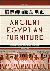 Ancient Egyptian Furniture. Volume II: Boxes, Chests and Footstools, 2nd Edition